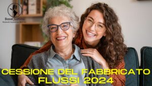 Cessione di fabbricato - Decreto Flussi 2024